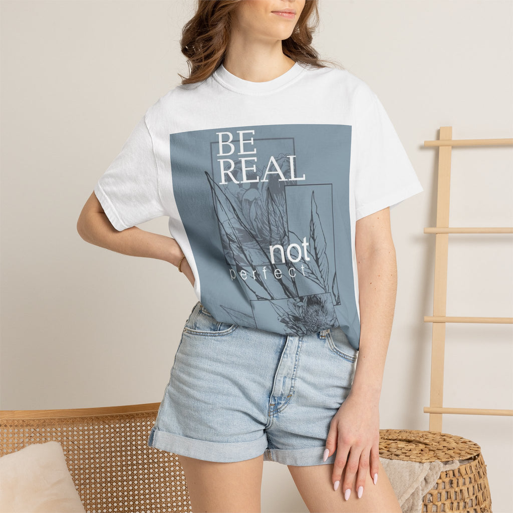 Be Real Not Perfect Floral T-Shirt