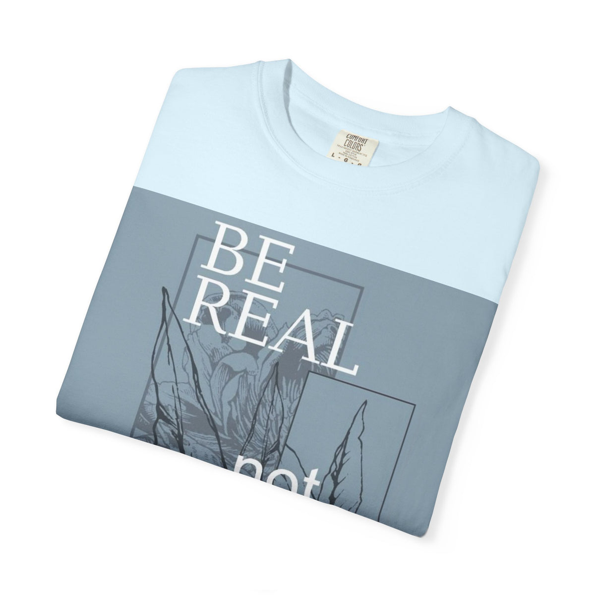Be Real Not Perfect Floral T-Shirt