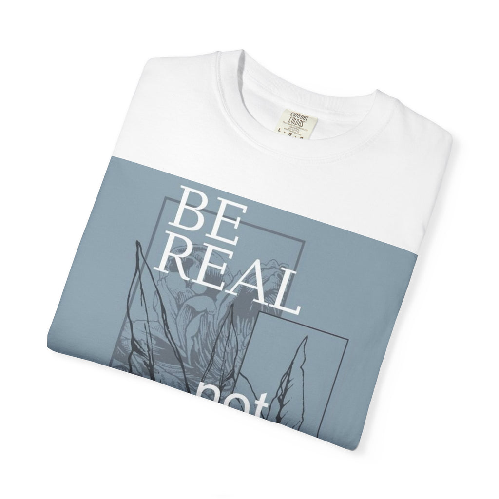 Be Real Not Perfect Floral T-Shirt