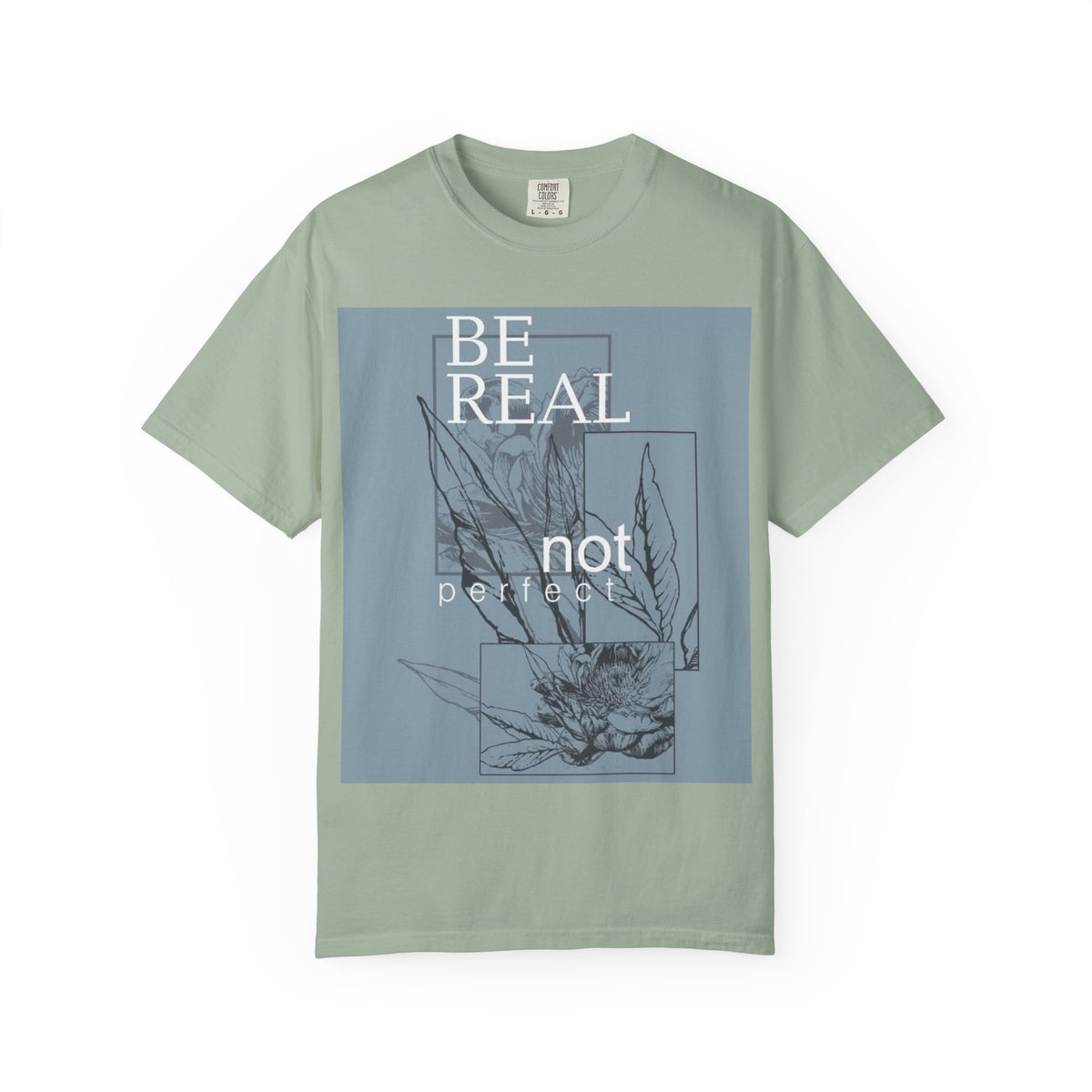 Be Real Not Perfect Floral T-Shirt